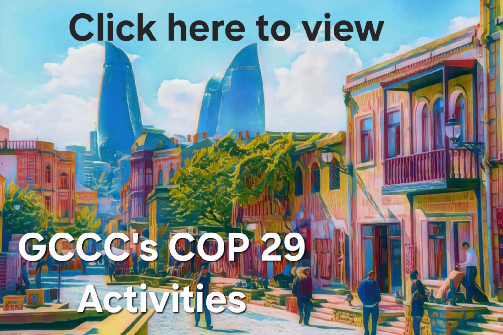 Go to GCCC UNFCCC-COP 29 activities